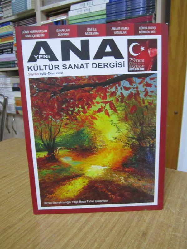 YENİ ANA Kültür Sanat Dergisi - Sayı 68 - Eylül Ekim 2022