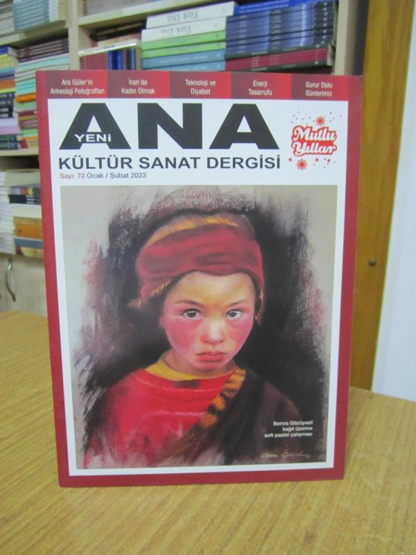 YENİ ANA Kültür Sanat Dergisi - Sayı 70 - Ocak Şubat 2023