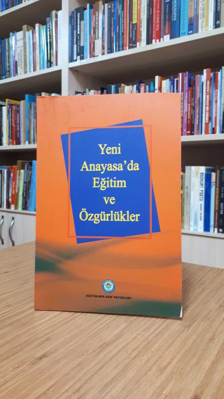 Yeni Anayasa'da Eğitim ve Özgürlükler