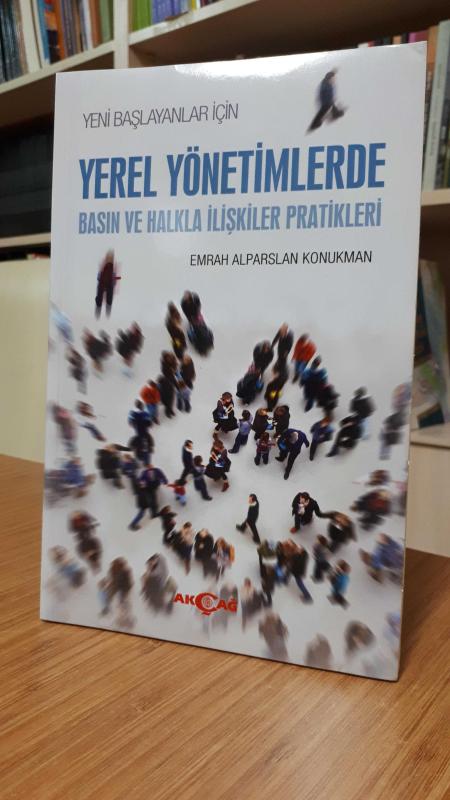 Yeni Başlayanlar için Yerel Yönetimlerde Basın ve Halkla İlişkiler Pratikleri