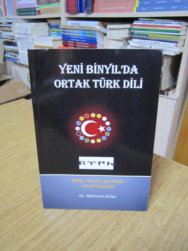 Yeni Binyıl'da Ortak Türk Dili - Dr. Mehmet Güler
