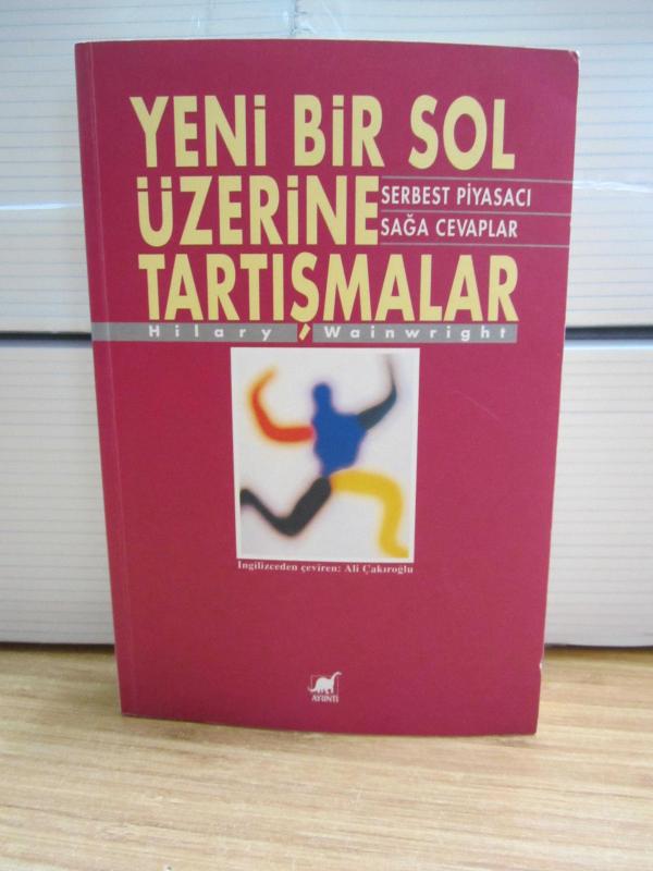 Yeni Bir Sol Üzerine Tartışmalar - Serbest Piyasacı Sağa Cevaplar