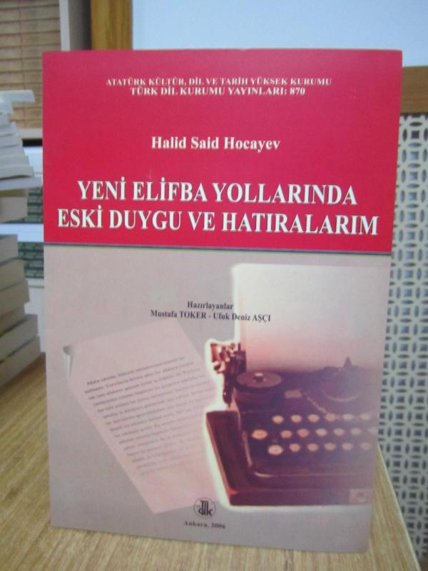 Yeni Elifba Yollarında Eski Duygu ve Hatıralarım - Halid Said Hocayev
