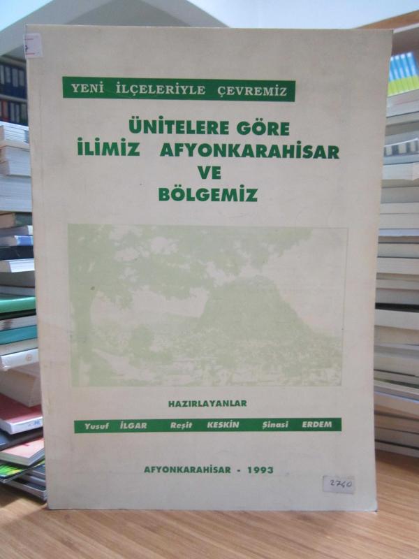 Yeni İlçeleriyle Çevremiz Ünitelere Göre İlimiz Afyonkarahisar ve Bölgemiz