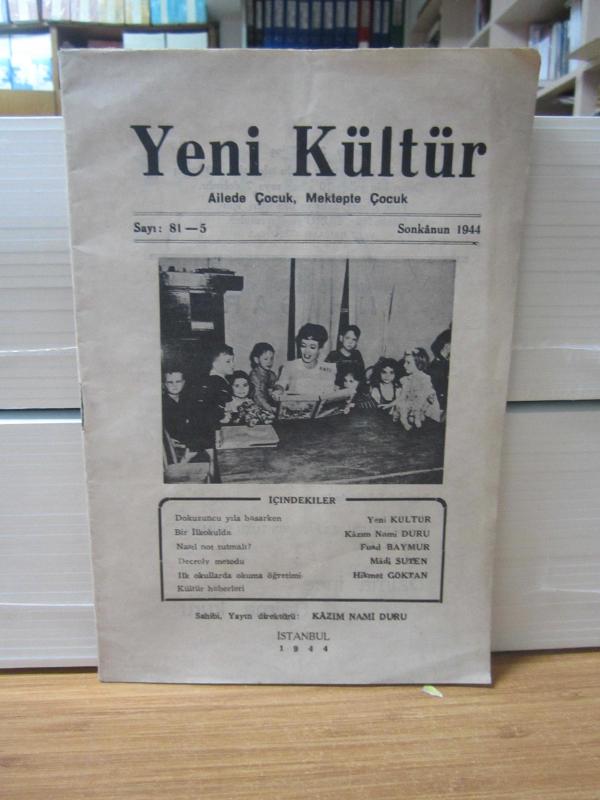 Yeni Kültür Ailede Çocuk Mektepte Çocuk - Sayı 81-5 / Sonkanun 1944