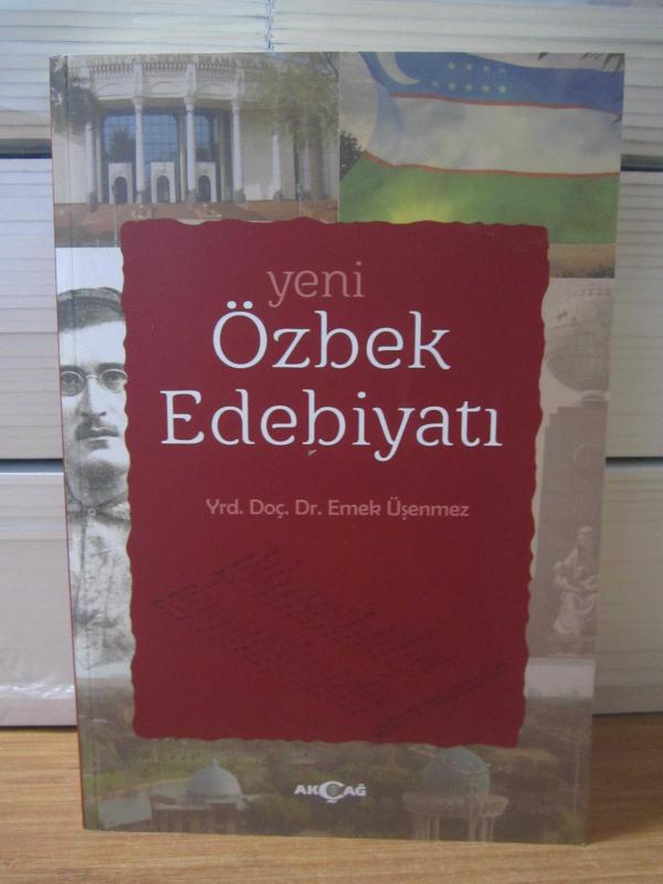 YENİ ÖZBEK EDEBİYATI (Giriş-Edebiyat Tarihi-Metinler-Metin Tahlilleri-Sözlük) - Yrd. Doç. Dr. Emek Üşenmez