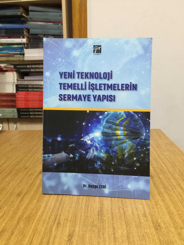 Yeni Teknoloji Temelli İşletmelerin Sermaye Yapısı - Dr. Duygu Çeri