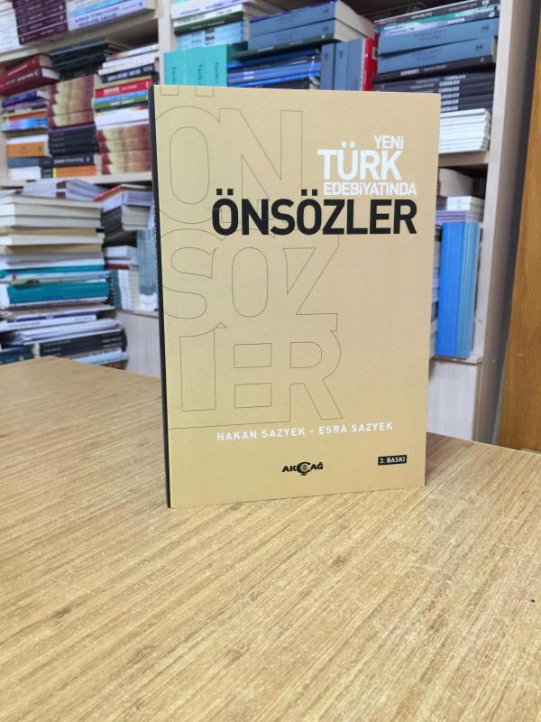 Yeni Türk Edebiyatında Önsözler - Hakan Sazyek & Esra Sazyek [3.Baskı]