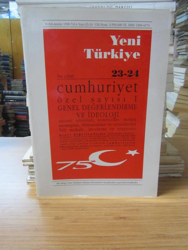 Yeni Türkiye  - Yıl 4 Sayı 23 - 24 Eylül - Aralık 1998 - Yeni Türkiye Cumhuriyet Özel Sayısı I - Genel Değerlendirme ve İdeoloji