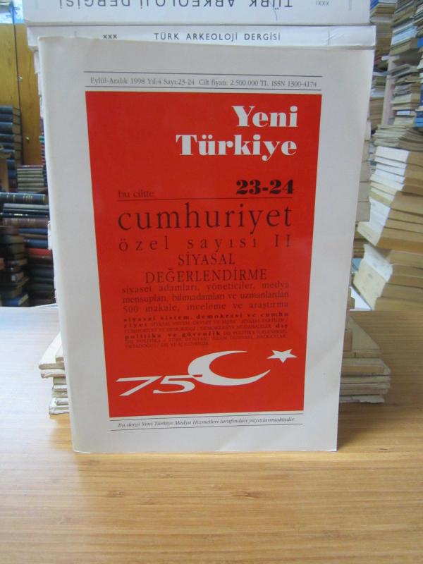 Yeni Türkiye  - Yıl 4 Sayı 23 - 24 Eylül - Aralık 1998 - Yeni Türkiye Cumhuriyet Özel Sayısı II - Siyasal Değerlendirme