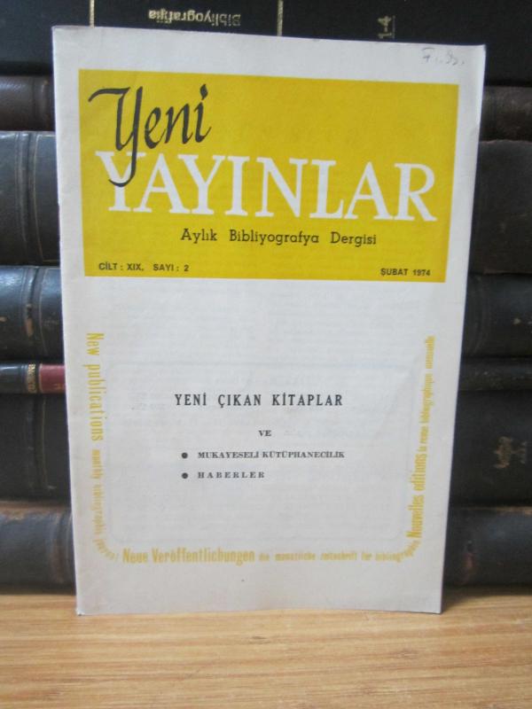 Yeni Yayınlar Aylık Bibliyografya Dergisi - Cilt 19 Sayı 2 - Şubat 1974