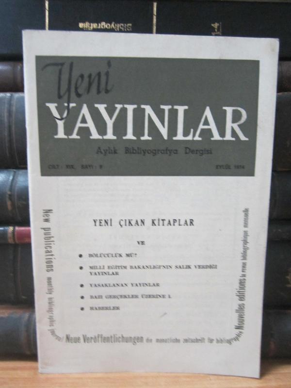 Yeni Yayınlar Aylık Bibliyografya Dergisi - Cilt 19 Sayı 9 - Eylül 1974