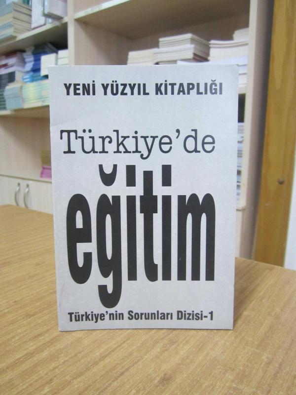 Yeni Yüzyıl Kitaplığı Türkiye'de Eğitim - Emlak Bank'ın Katkılarıyla