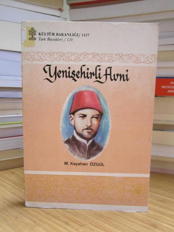Yenişehirli Avni Hayatı ve Eserleri - M. Kayahan Özgül
