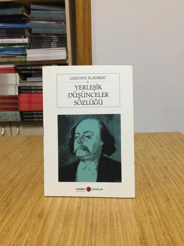 Yerleşik Düşünceler Sözlüğü - Gustave Flaubert