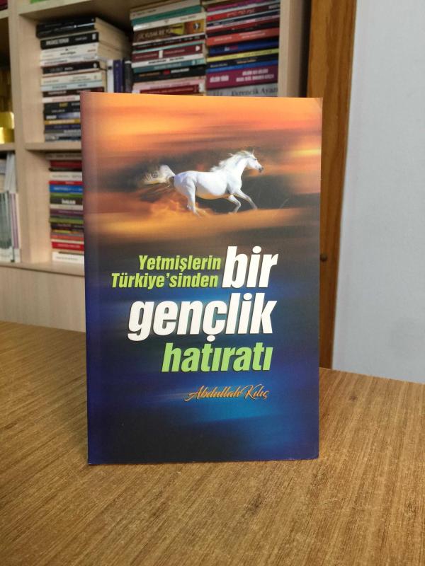 Yetmişlerin Türkiye'sinden Bir Gençlik Hatıratı