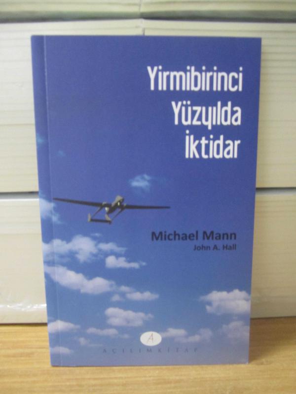 Yirmibirinci Yüzyılda İktidar - Michael Mann & John A. Hall (Orijinal Adı: Power in the 21st Century)