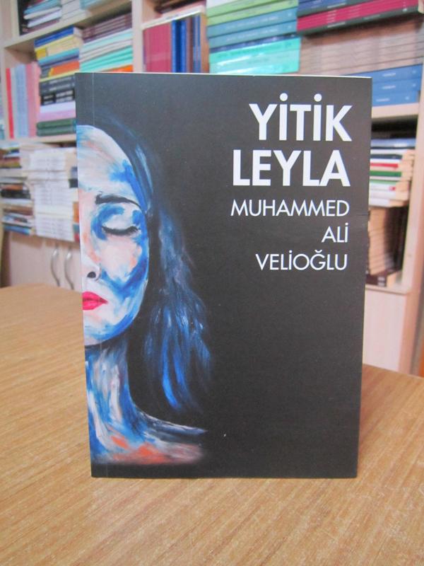 Yitik Leyla - Muhammed Ali Velioğlu