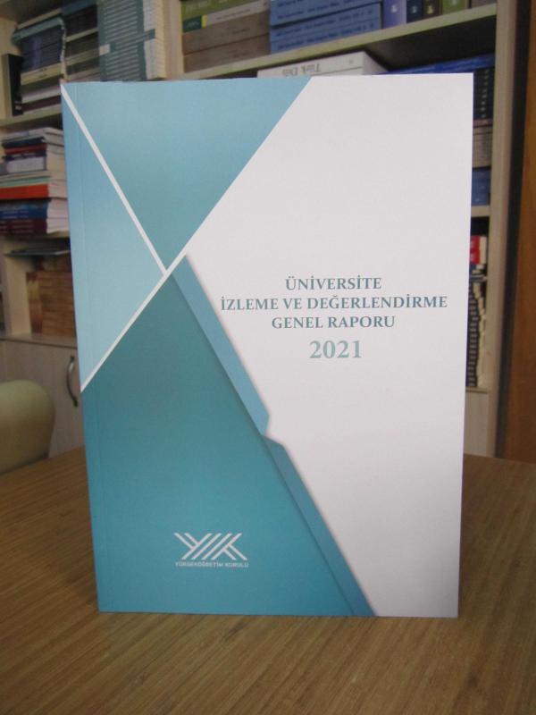YÖK Üniversite İzleme ve Değerlendirme Genel Raporu 2021
