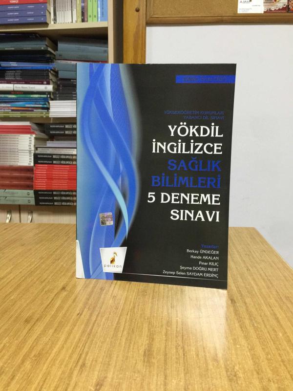 YÖKDİL İngilizce Sağlık Bilimleri 5 Deneme Sınavı Pelikan Yayınları