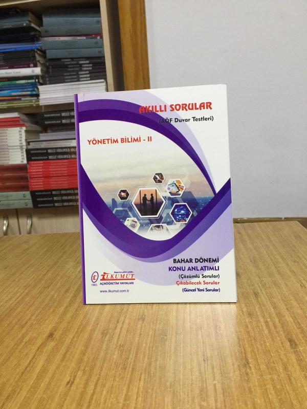 Yönetim Bilimi - II Akıllı Sorular AÖF Duvar Testleri / İlkumut Açıköğretim Yayınları