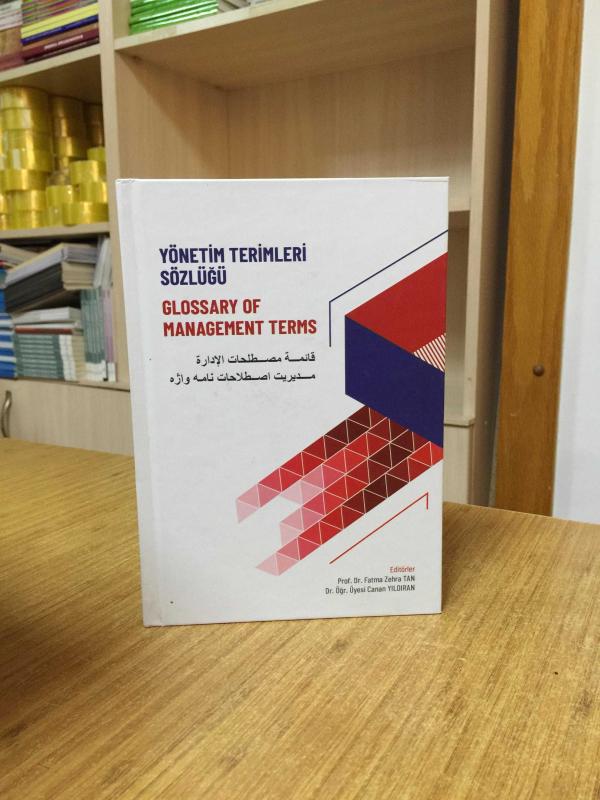 Yönetim Terimleri Sözlüğü (Türkçe-İngilizce-Arapça) - Editörler: Prof. Dr. Fatma Zehra Tan & Dr. Öğr. Üyesi Canan Yıldıran