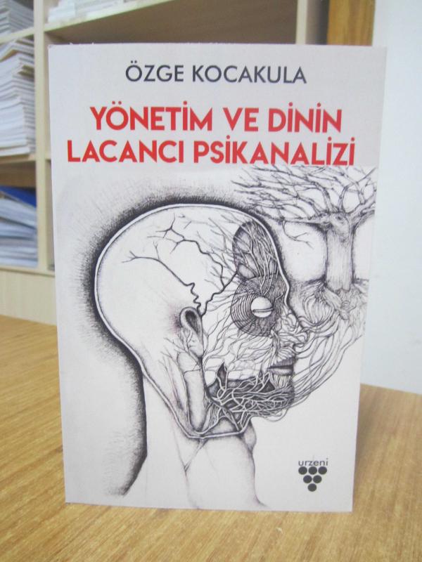 Yönetim ve Dinin Lacancı Psikanalizi - Özge Kocakula