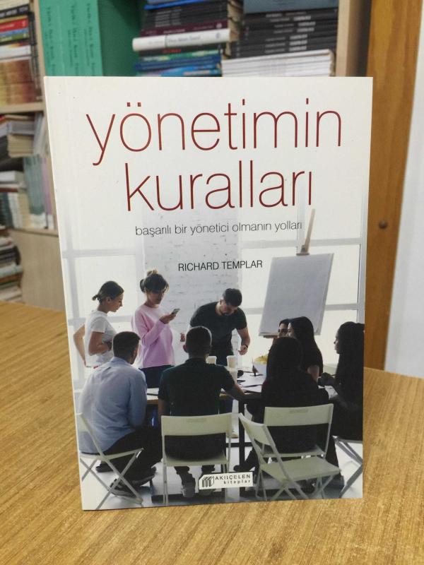 Yönetimin Kuralları - Başarılı Bir Yönetici Olmanın Yolları