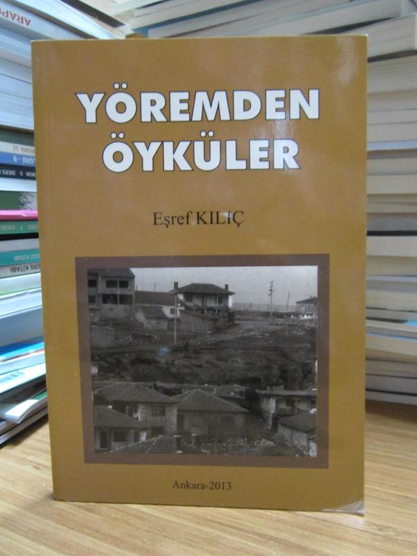 Yöremden Öyküler - Eşref Kılıç