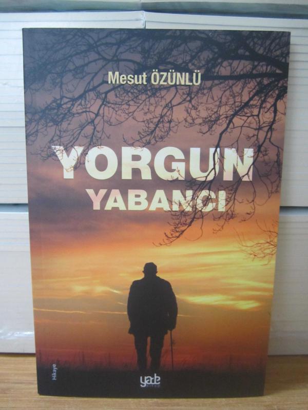 Yorgun Yabancı - Mesut Özünlü