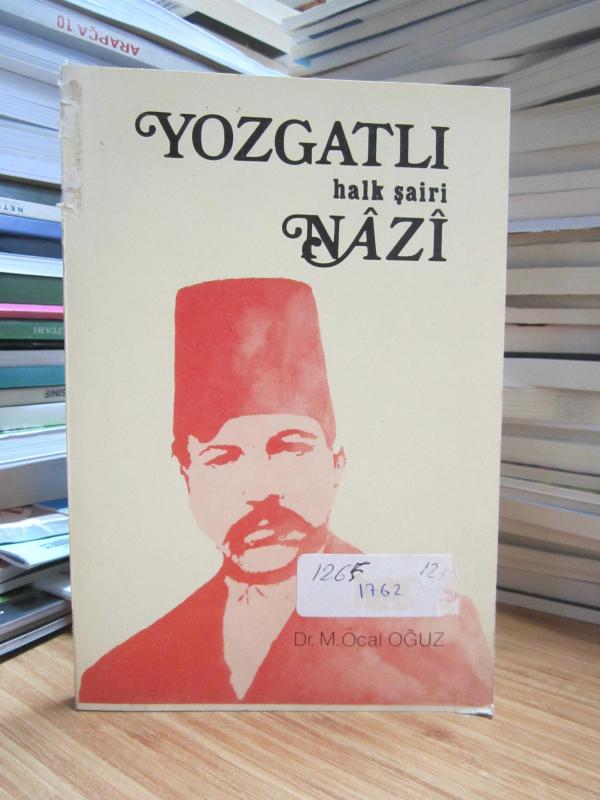 Yozgatlı Halk Şairi Nazi - Dr. M. Öcal Oğuz