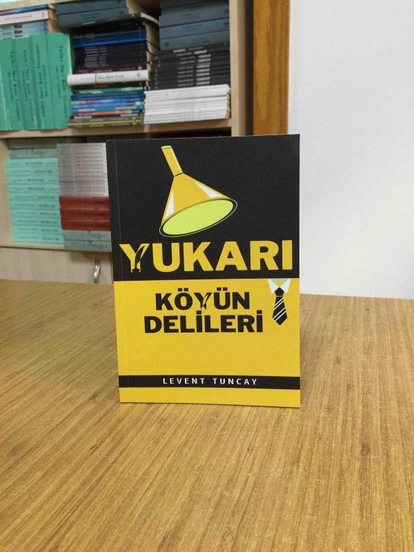 Yukarı Köyün Delileri - Levent Tuncay