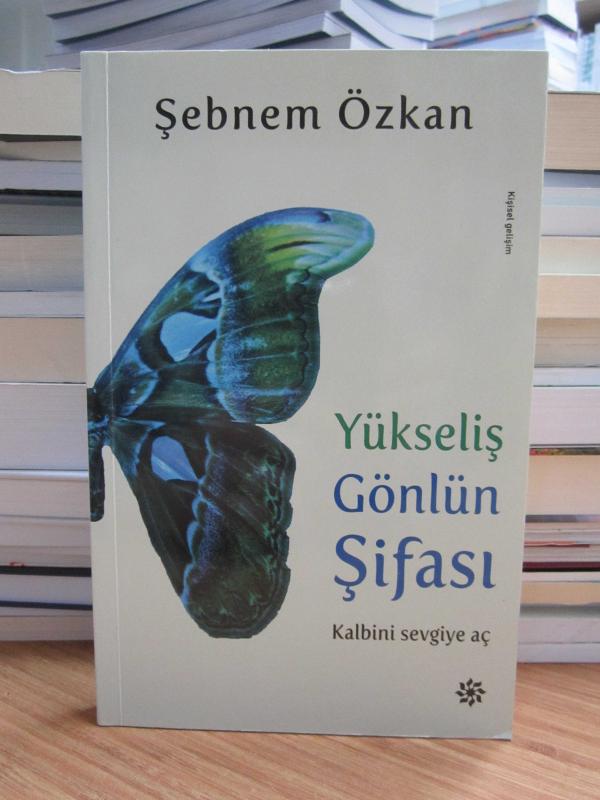 Yükseliş Gönlün Şifası Kalbini Sevgiye Aç - Şebnem Özkan