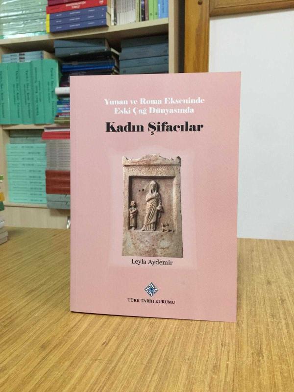Yunan ve Roma Ekseninde Eski Çağ Dünyasında KADIN ŞİFACILAR