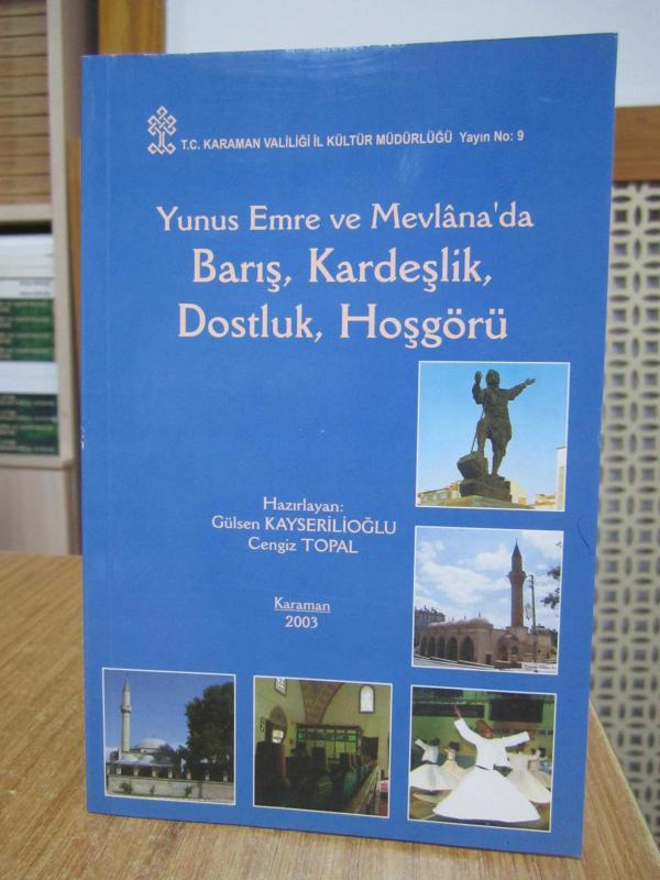 Yunus Emre ve Mevlana'da Barış Kardeşlik Dostluk Hoşgörü - Hazırlayan: Gülsen Kayserilioğlu & Cengiz Topal