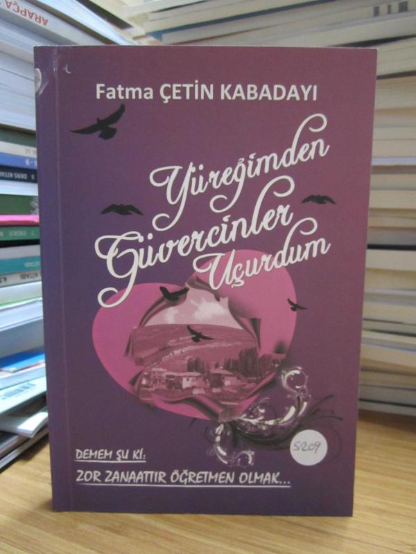 Yüreğimden Güvercinler Uçurdum - Fatma Çetin Kabadayı