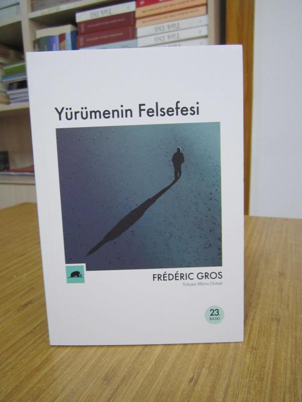Yürümenin Felsefesi - Frederic Gros
