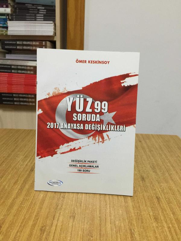 Yüz 99 Soruda 2017 Anayasa Değişiklikleri - Ömer Keskinsoy