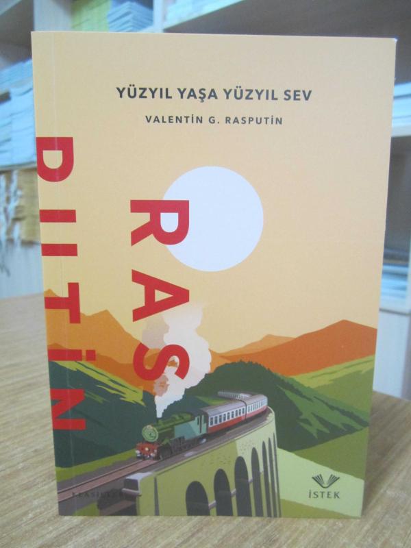 Yüzyıl Yaşa Yüzyıl Sev - Valentin G. Rasputin