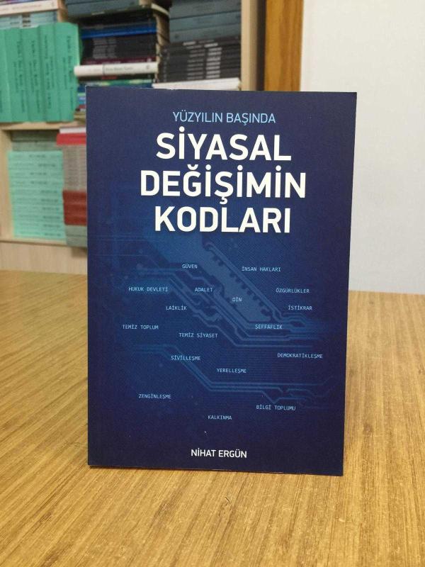 Yüzyılın Başında Siyasal Değişimin Kodları - Nihat Ergün