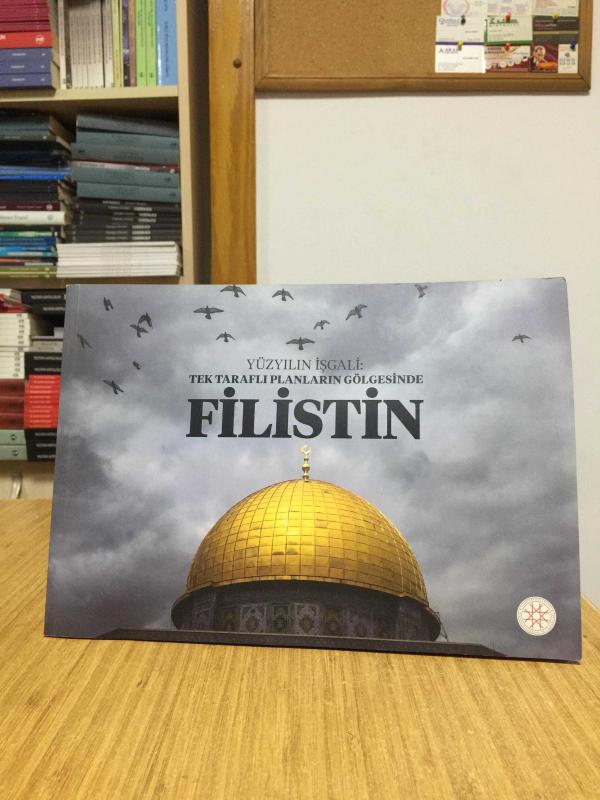 Yüzyılın İşgali Tek Taraflı Planların Gölgesinde Filistin