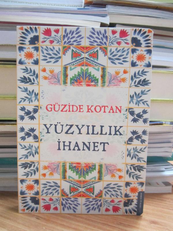 Yüzyıllık İhanet - Güzide Kotan
