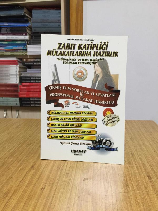 Zabıt Katipliği Mülakatlarına Hazırlık - Çıkmış Tüm Sorular ve Cevapları ile Profesyonel Mülakat Teknikleri 2018