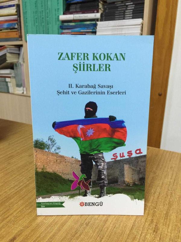 Zafer Kokan Şiirler II. Karabağ Savaşı Şehit ve Gazilerinin Eserleri