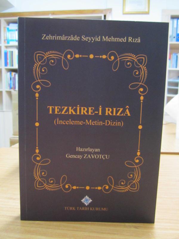 Zehrimarzade Seyyid Mehmed Rıza - Tezkire-i Rıza (İnceleme-Metin-Dizin)