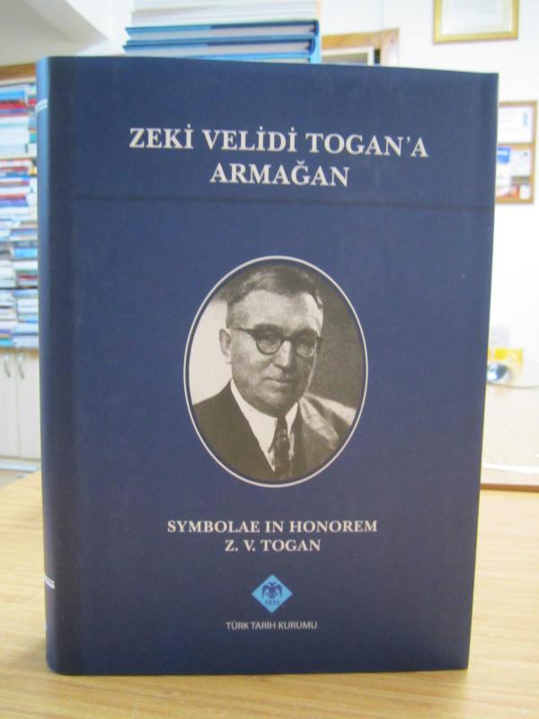 Zeki Velidi Togan'a Armağan / Symbolae in Honorem Z. V. Togan