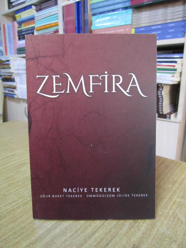 ZEMFİRA - Naciye Tekerek / Uğur Buket Tekerek / Ümmügülsüm Jülide Tekerek