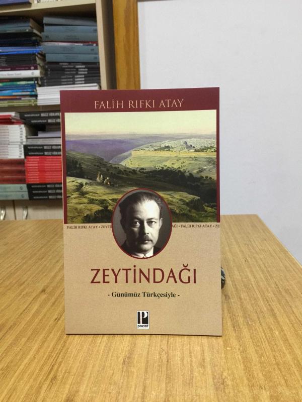 Zeytindağı - Falih Rıfkı Atay (Günümüz Türkçesiyle) Pozitif Yayınları