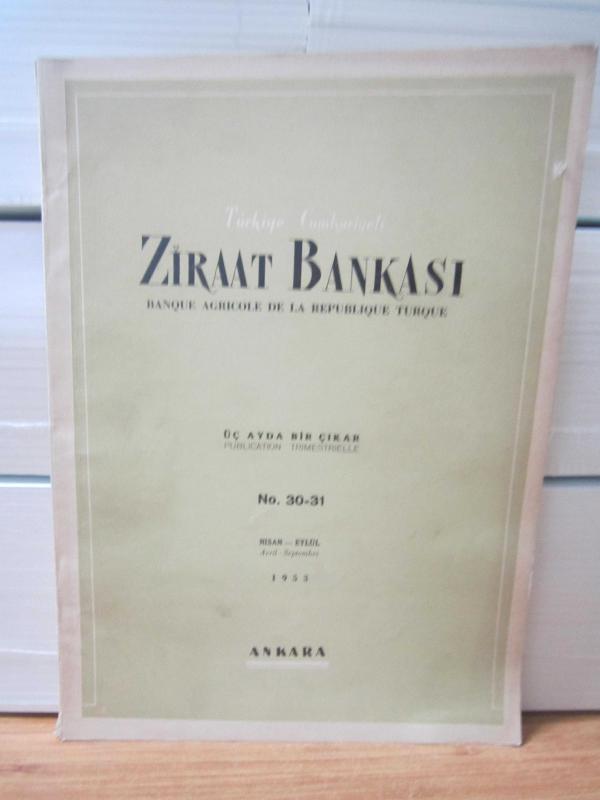 Ziraat Bankası Dergisi - No 30-31 - Nisan Eylül 1953