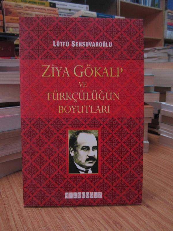 Ziya Gökalp ve Türkçülüğün Boyutları